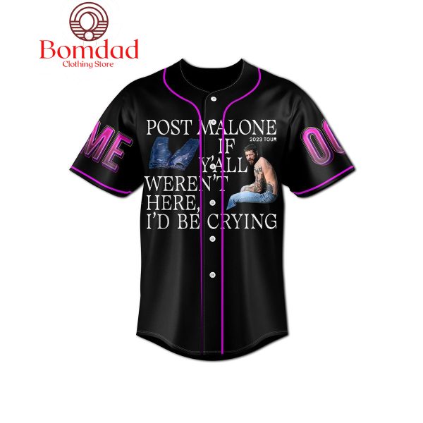 Post Malone I’d Be Crying Purple Fan Personalized Baseball Jersey