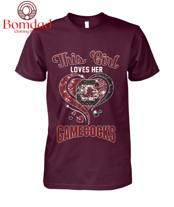 South Carolina Gamecocks This Girl Loves Her Gamecocks T-Shirt